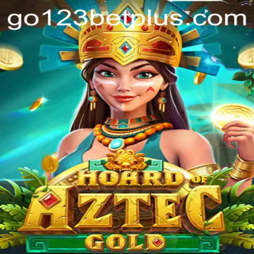 Discover the Exciting World of HoardofAztecgold at go123bet