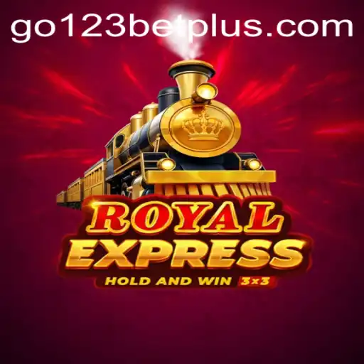 Discover the Excitement of RoyalExpress with Go123Bet